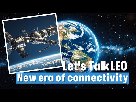 LEO Satellites: The Future of Global Connectivity 🌍🛰️