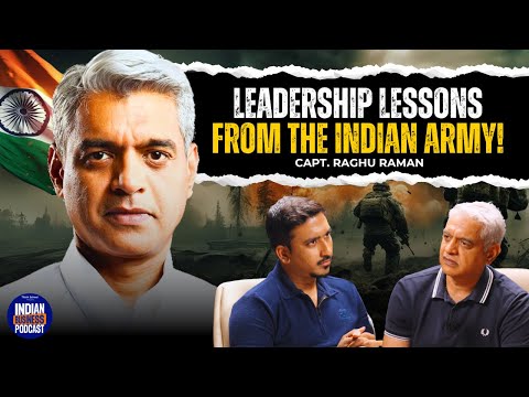 Learnings from Indian Army, Mukesh Ambani, Adani and Mahindra! | ft. Capt. Raghu Raman | IBP