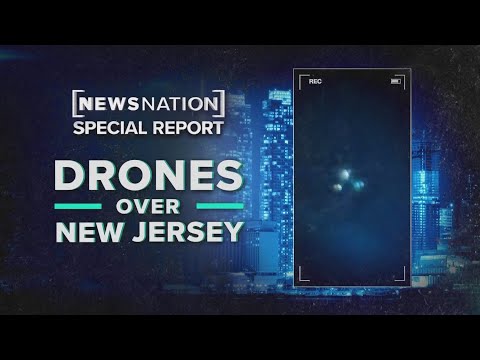 Drones over New Jersey: Crisis in our skies | NewsNation Special