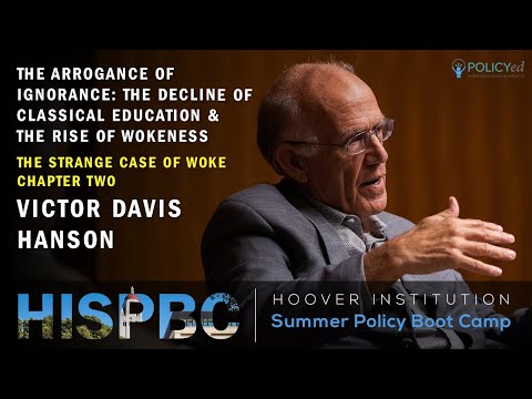 Arrogance of Ignorance: The Decline of Classical Education &amp; Rise of Wokeness | HISPBC Ch.2 (Hanson)