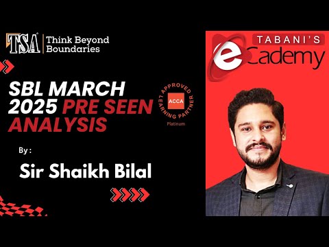 SBL March 2025 Pre-seen Analysis: Key Insights and Strategic Approach By Sir Shaikh Bilal