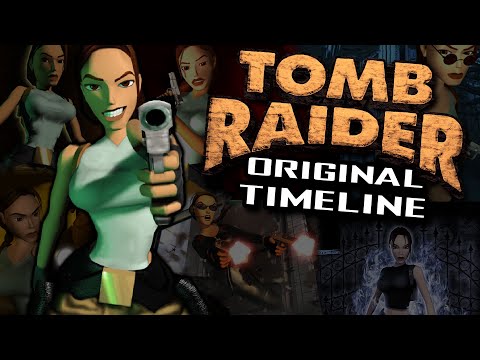 Tomb Raider Classic Timeline - The Complete Story - What You Need to Know! ft. Steve of Warr!