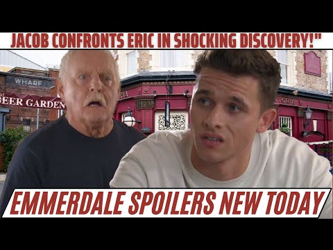 Emmerdale&#039;s Explosive Showdown: Jacob Confronts Eric in Shocking Discovery! | Emmerdale Spoilers