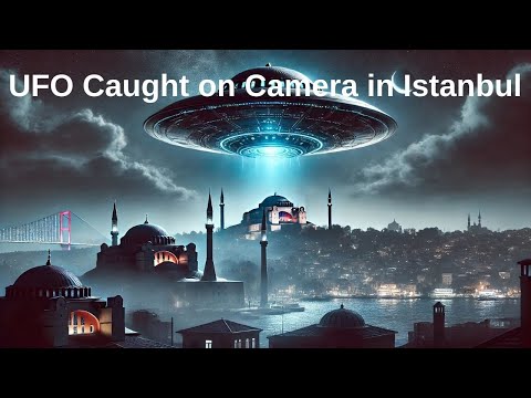 UFO Caught on Camera in Istanbul | Aliens 2025 | UFO 2025 | UAP 2025 | UFO News Today 2025 | UFO UAP