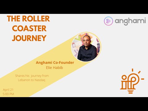 The Roller Coaster Journey of Anghami Co Founder Elie Habib