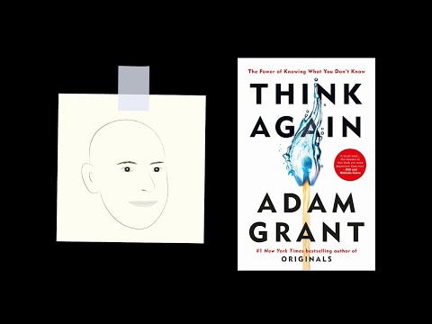 THINK AGAIN by Adam Grant | Core Message