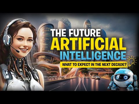 The Future of AI: What to Expect in the Next Decade