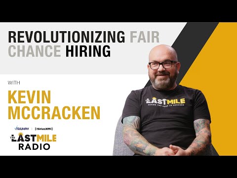 Kevin McCracken: Revolutionizing Fair Chance Hiring