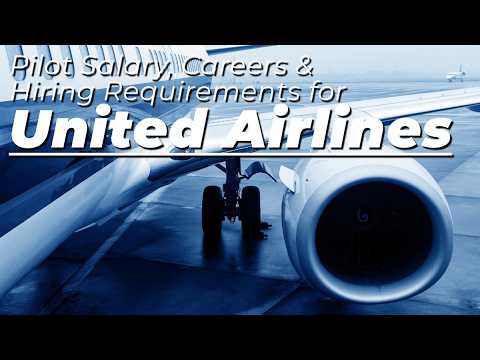 United Airlines | Pilot Salary, Pay Scale, Benefits &amp; Hiring Requirements