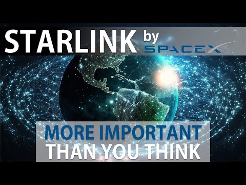 Starlink by SpaceX : More Important Than You Think