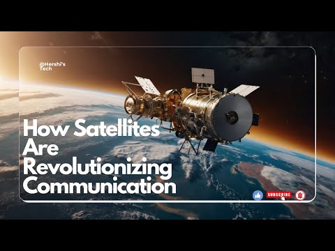 Satellites Are Revolutionizing Communication Faster Than You Think