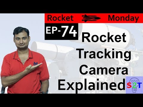 Rocket Monday Ep74(Rocket Tracking Camera Explained)