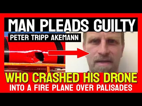 MAN pleads GUILTY for Crashing DRONE into LA FIRE PLANE! - BREAKING NEWS 🚨