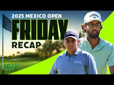 Aldrich Potgieter Welcome to the Show! - 2025 Mexico Open Friday Recap | The First Cut Podcast