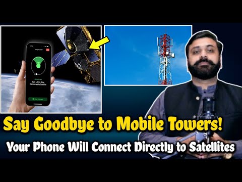 Say Goodbye to Mobile Towers! Your Phone Connects Directly to Satellites | Revolutionary Technology