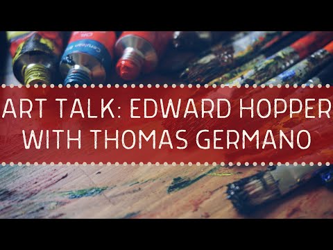 Art Talk: Edward Hopper with Thomas Germano