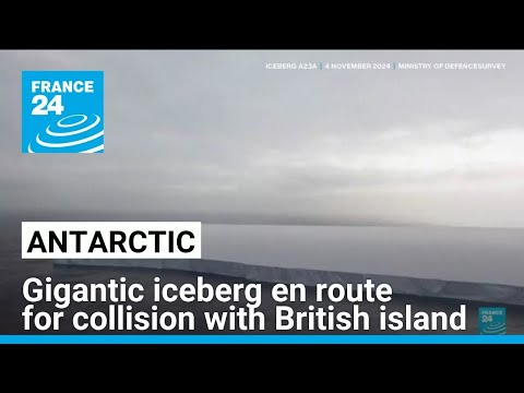 World&#039;s biggest iceberg en route for collision with remote British island • FRANCE 24 English