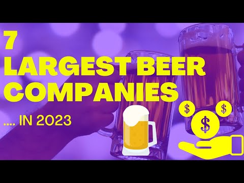 Beer Empire: The 7 Largest Beer Companies That Control the World&#039;s Brews