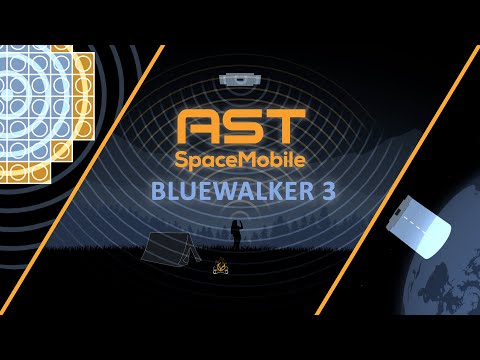 How AST SpaceMobile&#039;s BlueWalker 3 test satellite mission will work