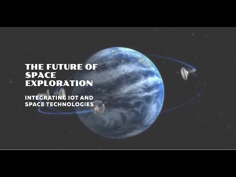 The Future of Space Exploration | Integrating IoT and Space Technologies